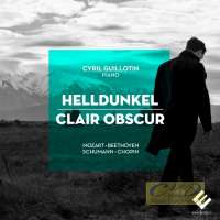 WYCOFANY  Helldunkel - Clair Obscur - Mozart Beethoven Schumann & Chopin